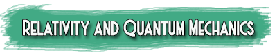 Relativity and Quantum Mechanics